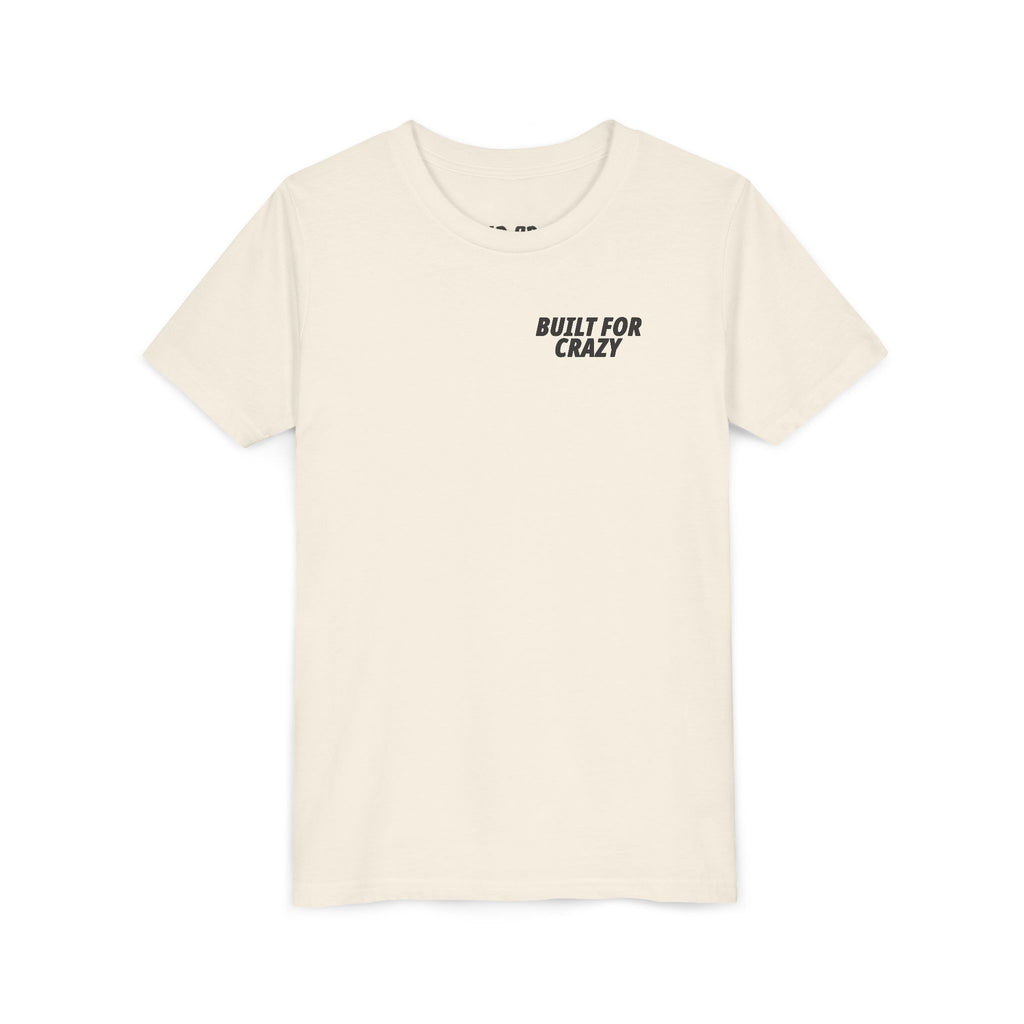 Built for Crazy Tee