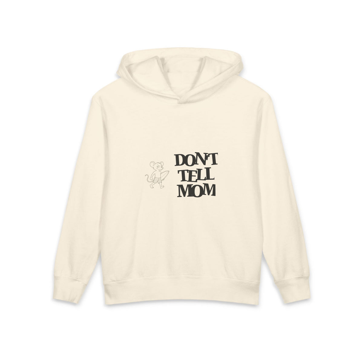 Don't Tell Mom Hoodie