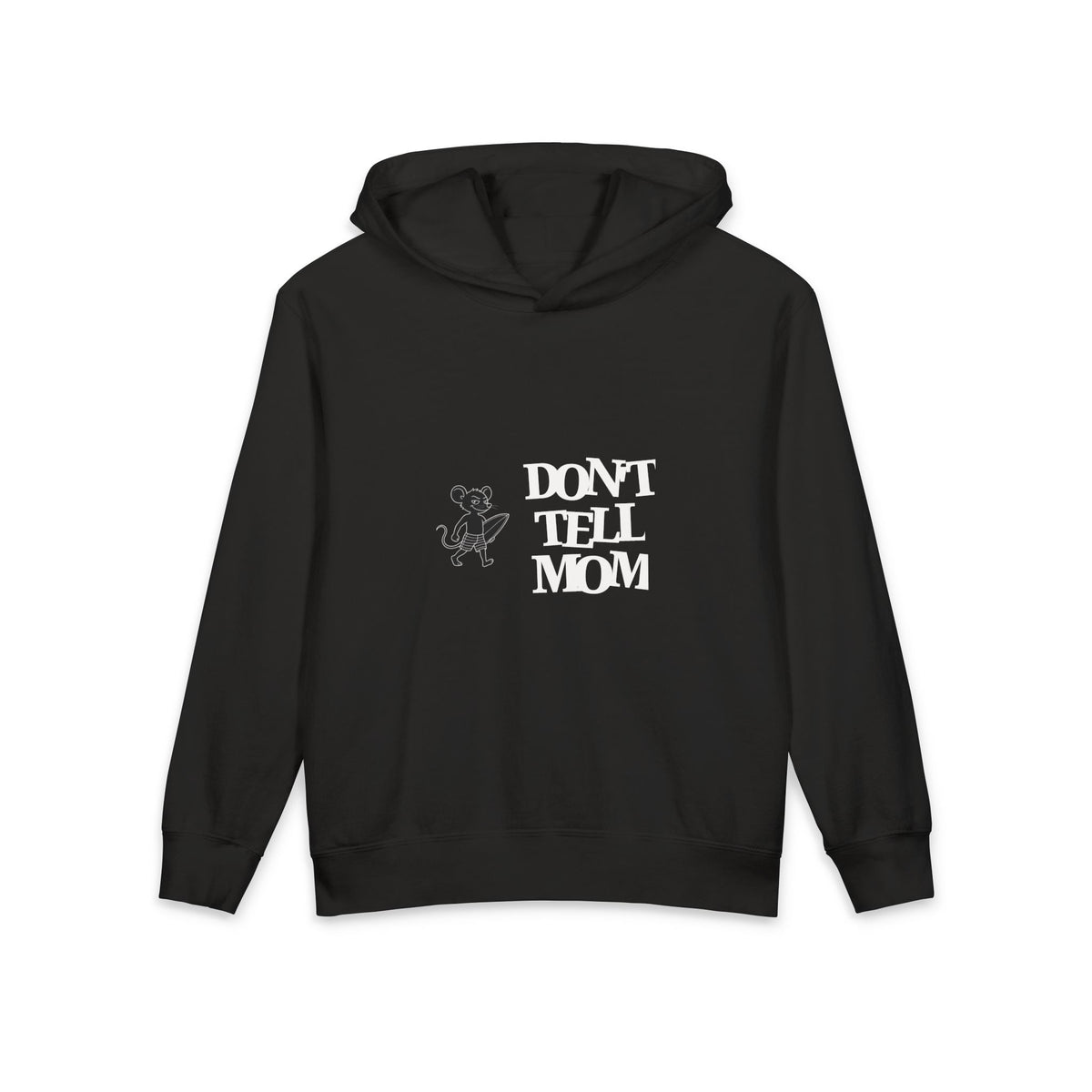 Don't Tell Mom Hoodie