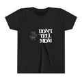 Don't Tell Mom Tee