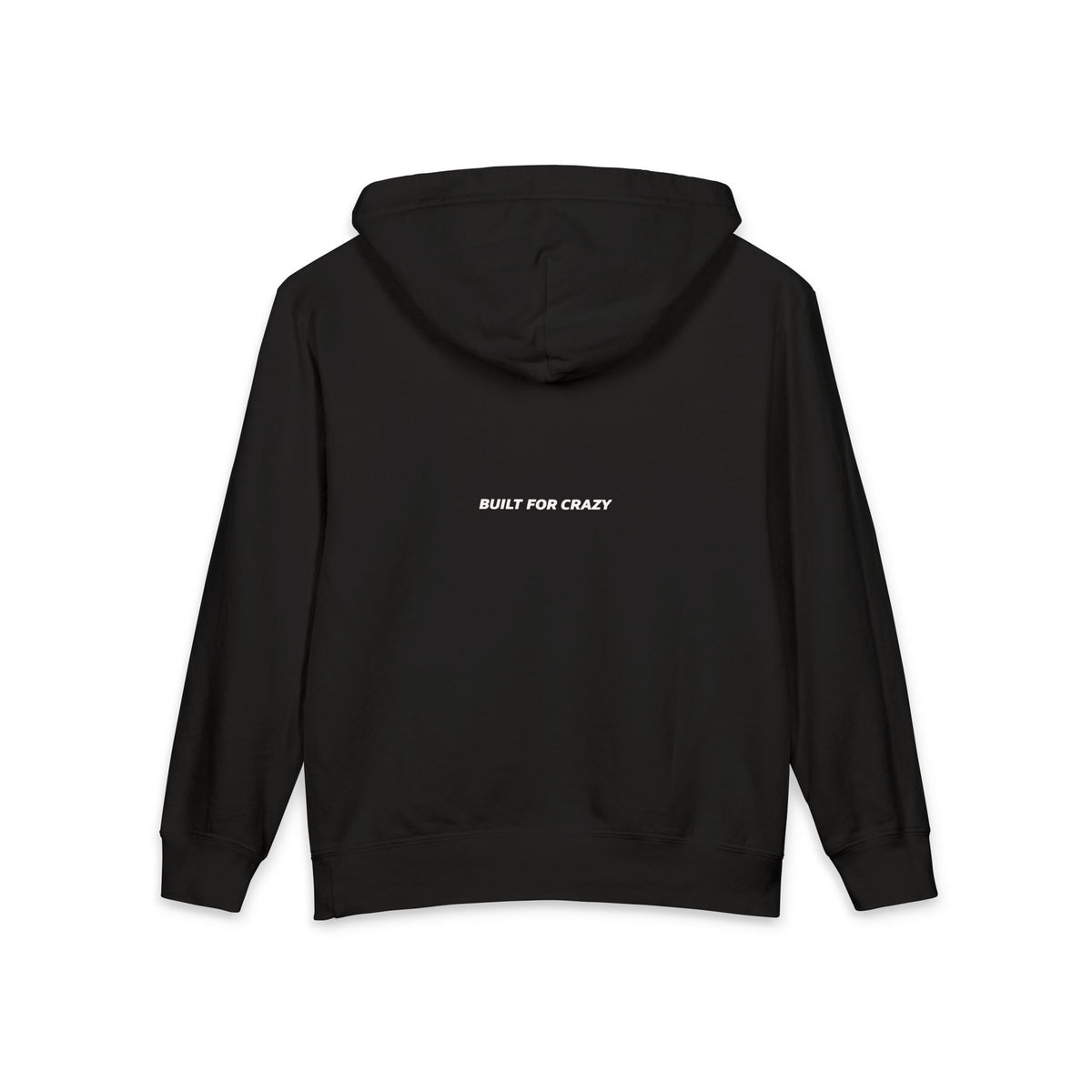 Built for Crazy Hoodie