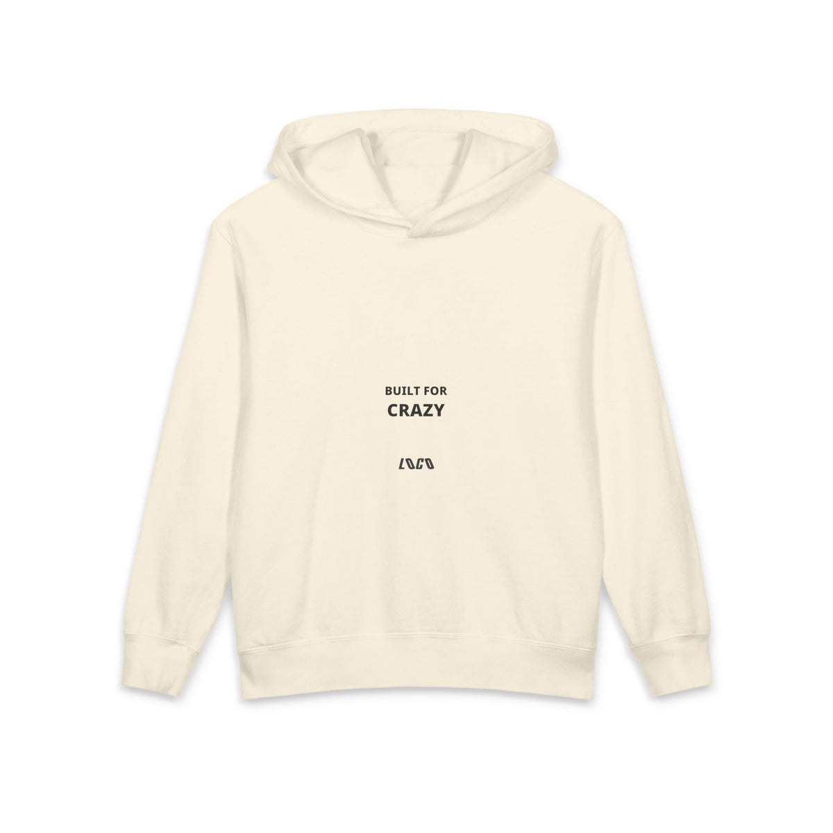 Built for Crazy Hoodie