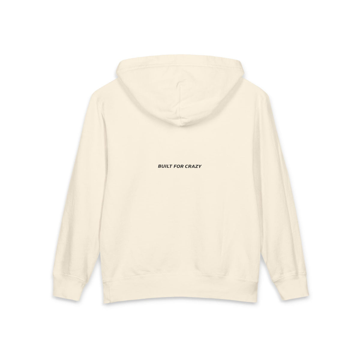 Built for Crazy Hoodie