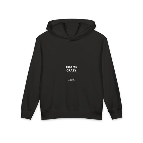 Built for Crazy Hoodie